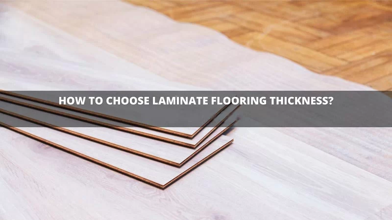 Cách chọn độ dày sàn gỗ phù hợp